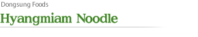 Hyangmiam Noodle